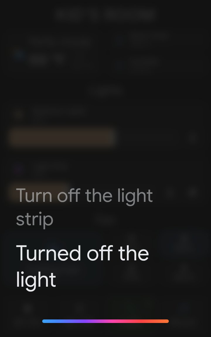 A kid's tablet with the voice assistant active: the dashboard blurred in the background, the request "Turn off the light strip" in grey, the answer "Turned off the light" in white below it, and a colored bar along the bottom