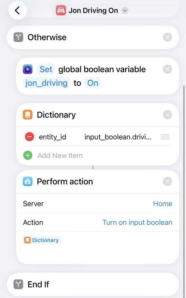 The Jon Driving On shortcut: if the flag is not already on, it sets the jon_driving variable to On, builds a small dictionary with the input boolean's entity ID, and performs the Turn on input boolean action on the Home server